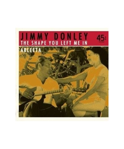 Jimmy Donley SHAPE YOU LEFT ME IN / ARLEETA Vinyl Record $10.99 Vinyl