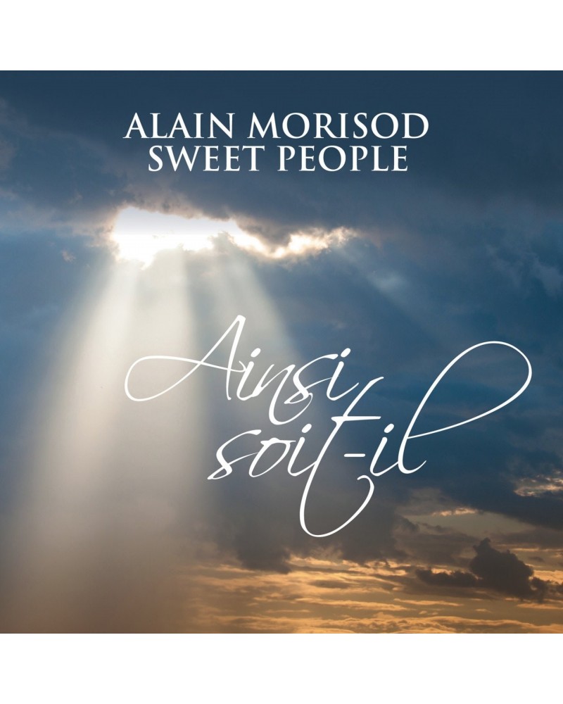 Alain Morisod & Sweet People Ainsi soit-il - CD $3.10 CD