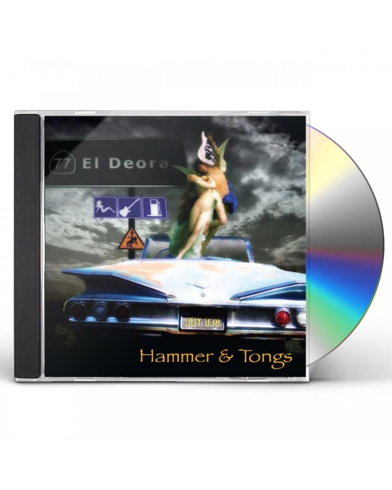 77 El Deora HAMMER & TONGS CD $8.00 CD