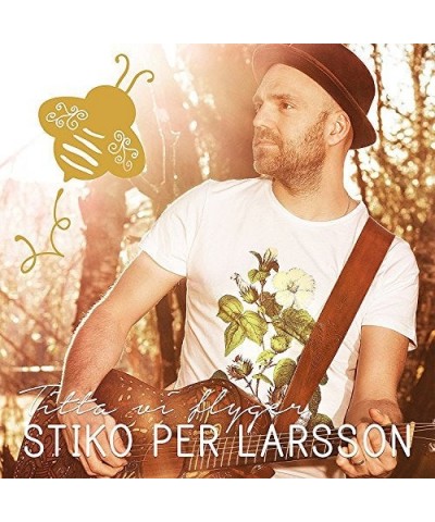 Stiko Per Larsson TITTA VI FLYGER CD $5.68 CD