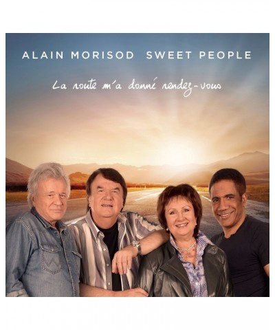 Alain Morisod & Sweet People La route m'a donné rendez-vous - CD $21.60 CD