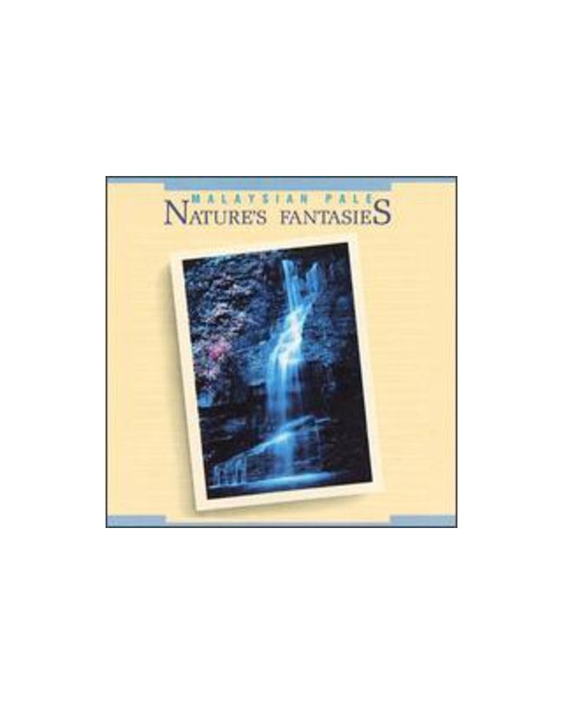 Malaysian Pale NATURE'S FANTASIES CD $9.25 CD