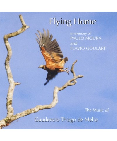 Gaudencio Thiago De Mello FLYING HOME CD $6.75 CD