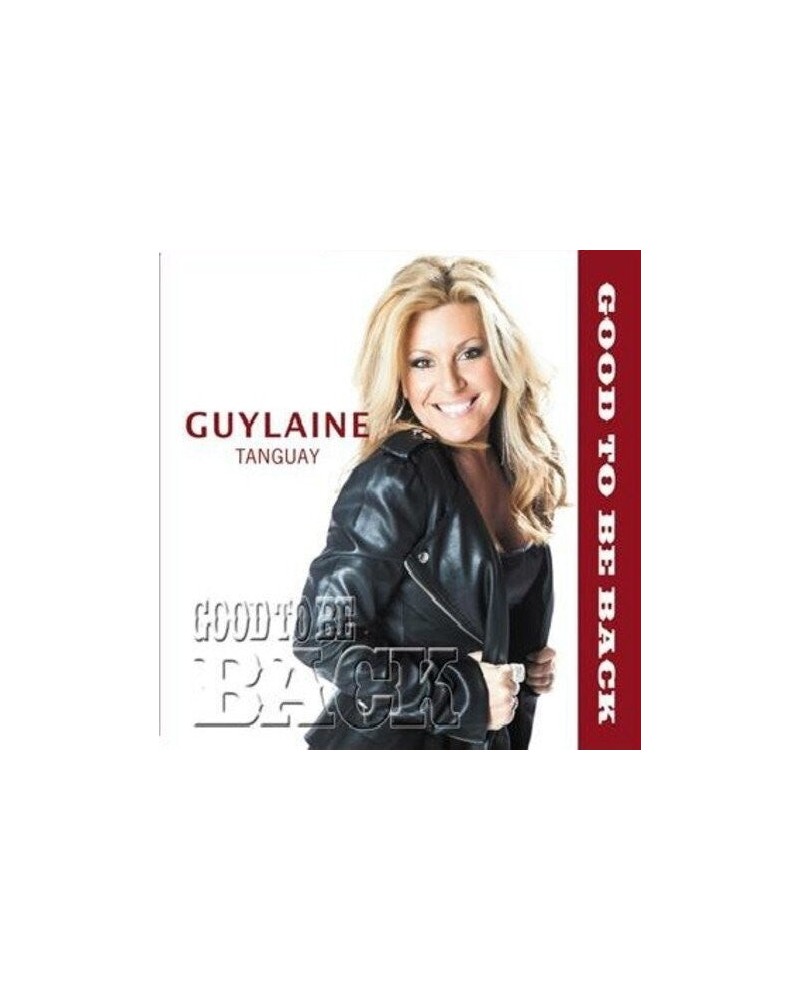 Guylaine Tanguay GOOD TO BE BACK CD $16.08 CD