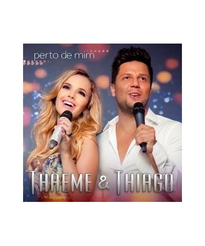 Thaeme & Thiago PERTO DE MIM CD $6.58 CD