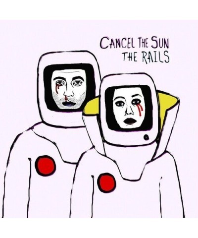 Rails Cancel the Sun Vinyl Record $7.91 Vinyl