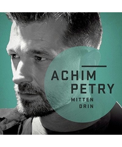 Achim Petry MITTENDRIN CD $8.48 CD