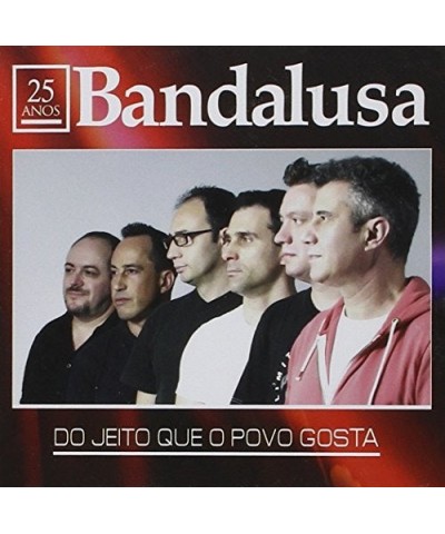 Bandalusa DO JEITO QUE O POVO GOSTA CD $14.63 CD