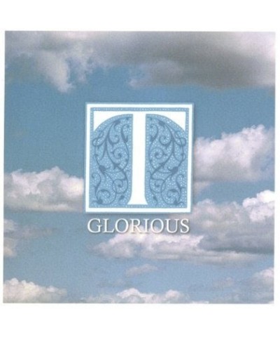 T GLORIOUS CD $9.09 CD