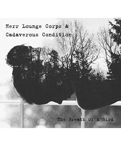 Herr Lounge Corps & Cadaverous Condition BREATH OF A BIRD CD $11.20 CD