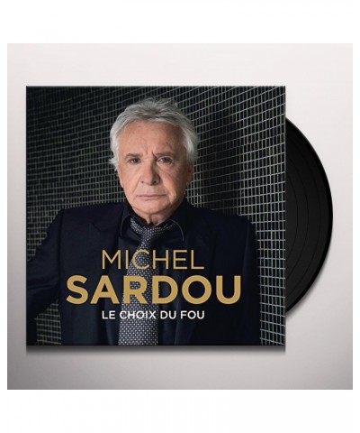 Michel Sardou Le choix du fou Vinyl Record $5.32 Vinyl