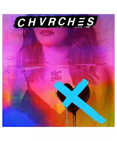 CHVRCHES LOVE IS DEAD (TRANSLUCENT LIGHT BLUE VINYL) Vinyl Record $13.86 Vinyl